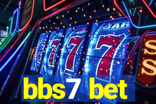 bbs7 bet